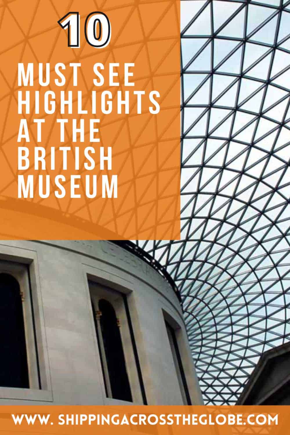 10 MUST SEE HIGHLIGHTS IN THE BRITISH MUSEUM